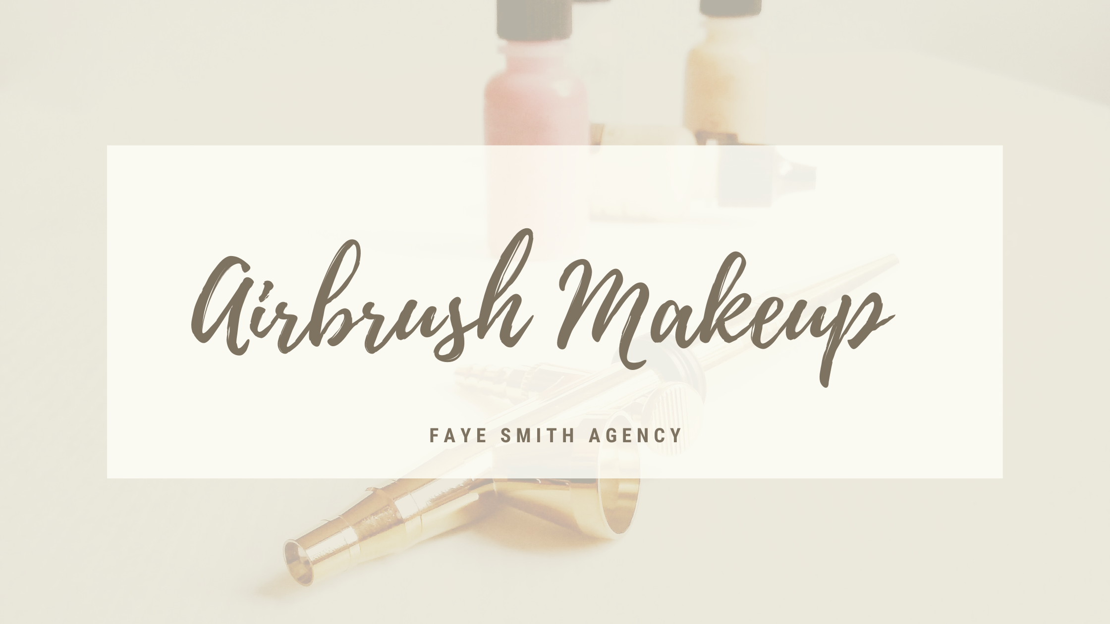 Advantages of Airbrush Makeup - Faye Smith Agency